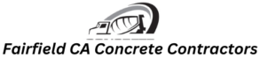Fairfield CA Concrete Contractors